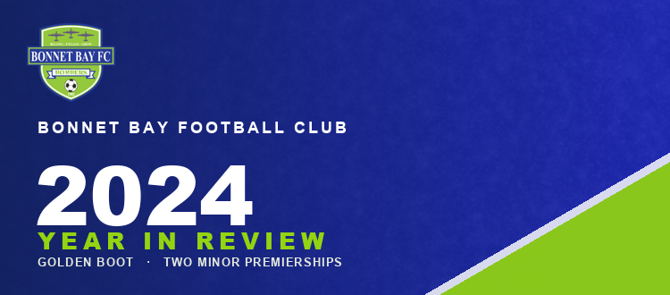 Bonnet Bay FC 2024 Year in Review — Golden Boot and two minor premierships